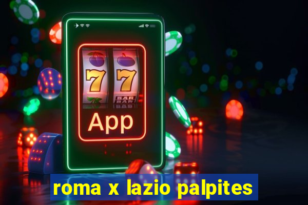 roma x lazio palpites